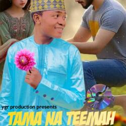 Tama Na Teemah