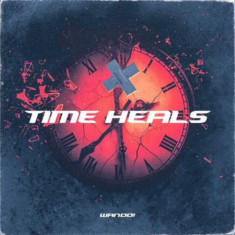 TIME HEALS