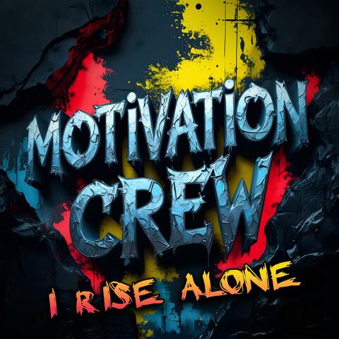 I Rise Alone