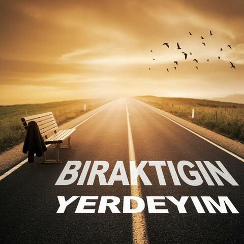 Bıraktığın Yerdeyim