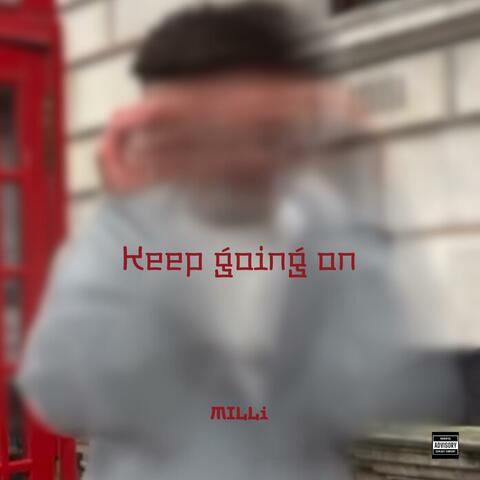 Keep going on