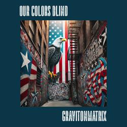 Our Colors Blind (Soul Wrap Version)