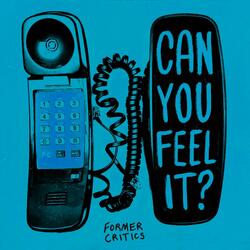 Can You Feel It?