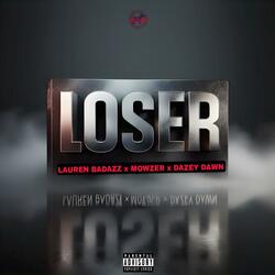 Loser (feat. Mowzer & Dazey Dawn)