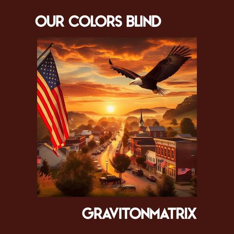 Our Colors Blind (Help A Brother Out Version)