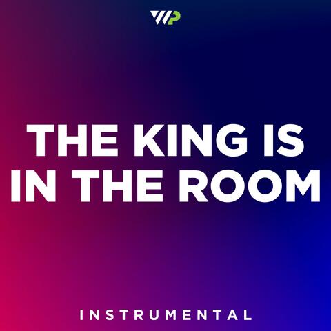 The King Is In The Room (Instrumental)