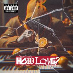 HOW LONG? (feat. Forbes, Sam Whitty & RAI2RAI)