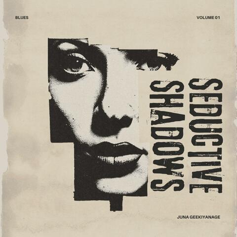 Seductive Shadows
