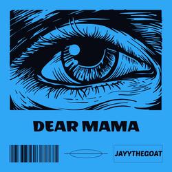 Dear Mama
