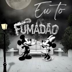 EU TO FUMADÃO