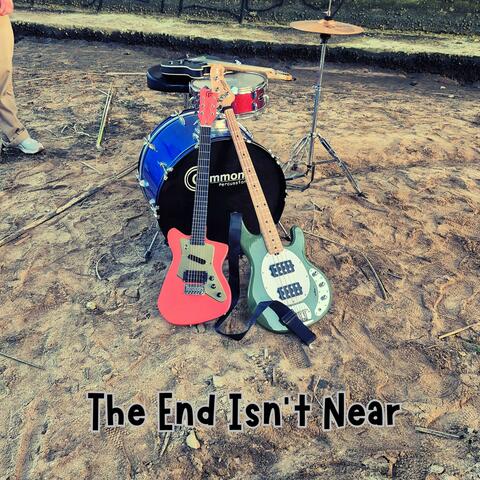 The End Isn't Near