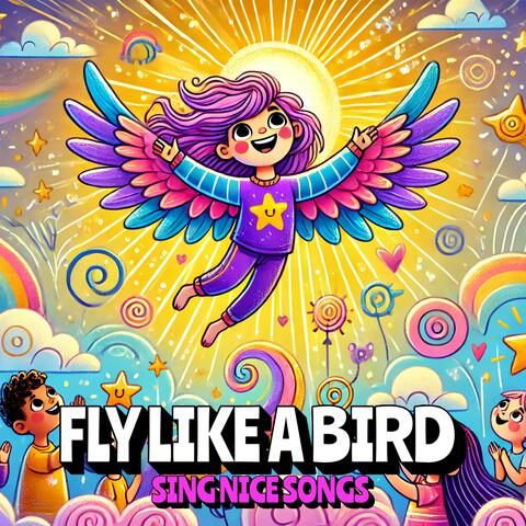 Fly Like A Bird