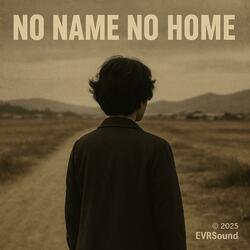 No Name No Home