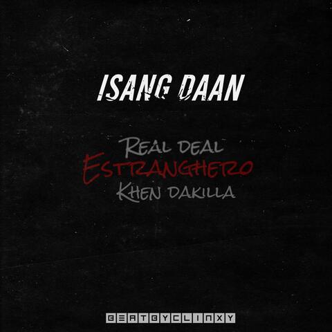 Isang Daan (feat. Estranghero, Khen Dakilla & Clinxy)