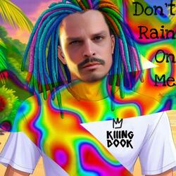 Don't Rain On Me