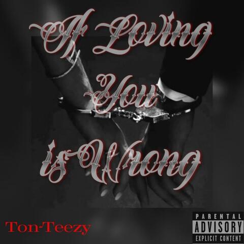 If loving you is wrong