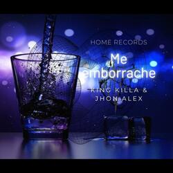 ME EMBORRACHÉ (feat. JOHN ALEX)
