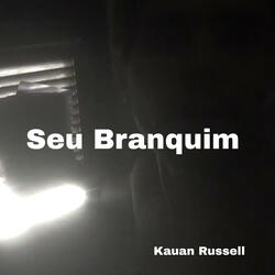 Seu Branquim