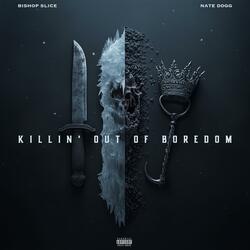 Killin' Out Of Boredom (Nate Dogg)