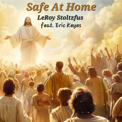 Safe At Home (feat. Eric Keyes)