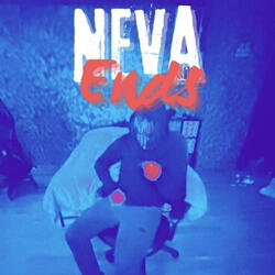 Neva Ends