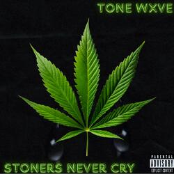 Stoners Never Cry