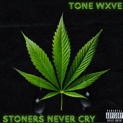 Stoners Never Cry