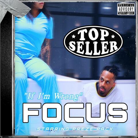 Focus (If I'm Wrong)