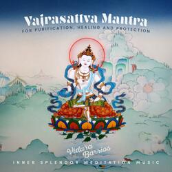 Vajrasattva Mantra for Purification, Healing and Protection