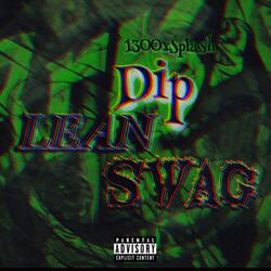Dip Lean Swag Freestyle