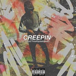 Creepin'