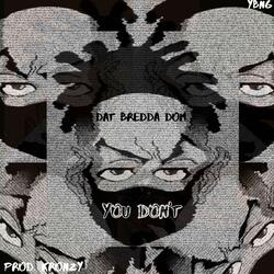 YOU DON'T
