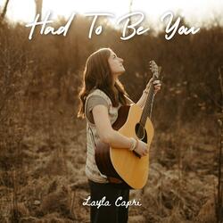 Had To Be You
