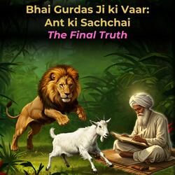 Bhai Gurdas Ji ki Vaar: Ant ki Sachchai | The Final Truth | #gurbani #guru #hindi