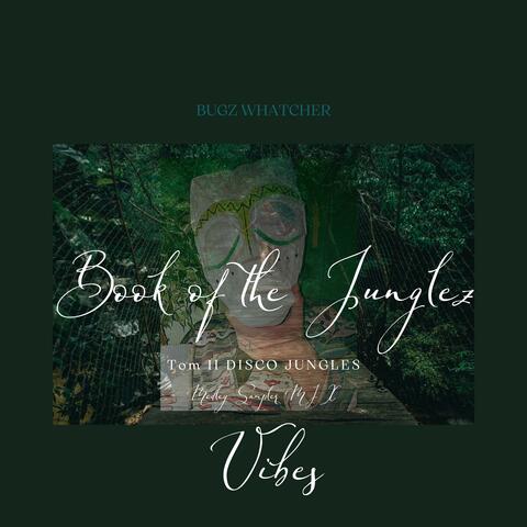 Book of the Junglez Vibes Tom II DISCO JUNGLES Medley Sampler MIX
