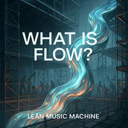 What is Flow?