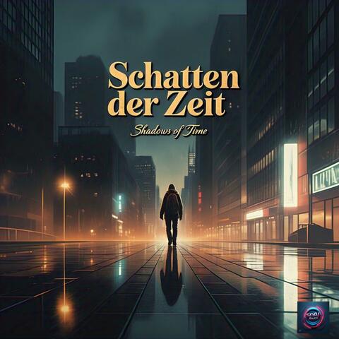 Schatten der Zeit: Shadows of Time (German Music Album)