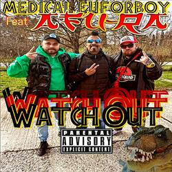 Watch Out (feat. Medical & Afu-Ra)