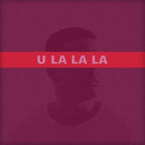 U La La La (By Yoyce Sanchez)