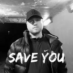 SAVE YOU