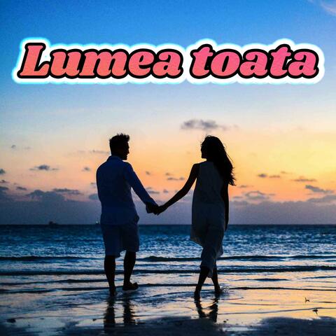 Lumea toată (Cover Remake)