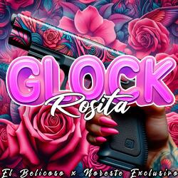 Glock Rosita (feat. Noreste Exclusivo)