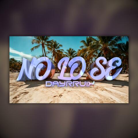 Dayrruix (No Lo Se)
