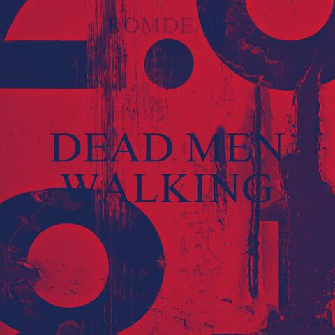 Dead Men Walking (Life & Death, Pt. 1)