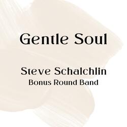 Gentle Soul (feat. Bonus Round Band)