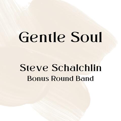 Gentle Soul (feat. Bonus Round Band)