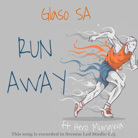 Run away (feat. Hero Murigwa)