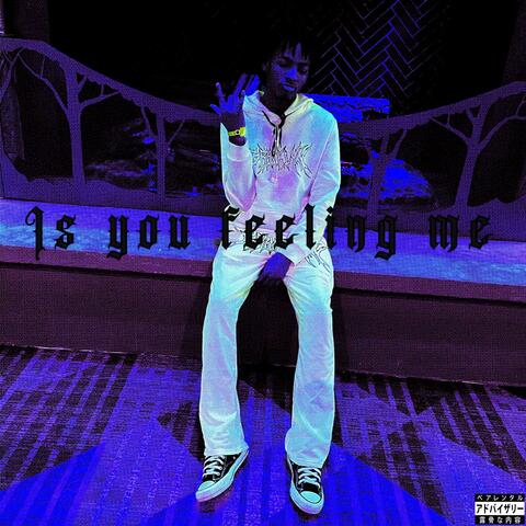 Is you feeling me