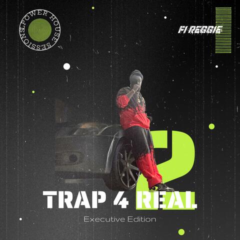 Trap 4 Real 2