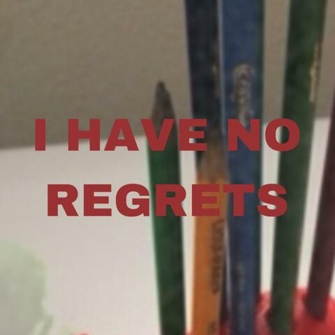 i have no regrets